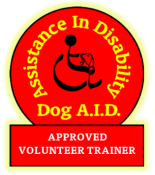 Assistance in Disability Dog A.I.D. Approved Volunteer Trainer